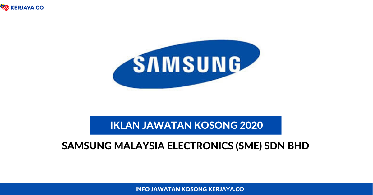 Jawatan Kosong Terkini Samsung Malaysia Electronics  SME 