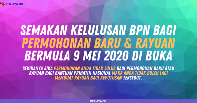 Semakan Kelulusan BPN Bagi Permohonan Baru & Rayuan Bermula 9 Mei 2020 Di Buka