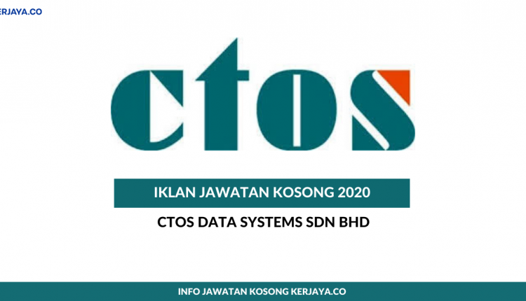 CTOS Data Systems Sdn Bhd • Kerja Kosong Kerajaan