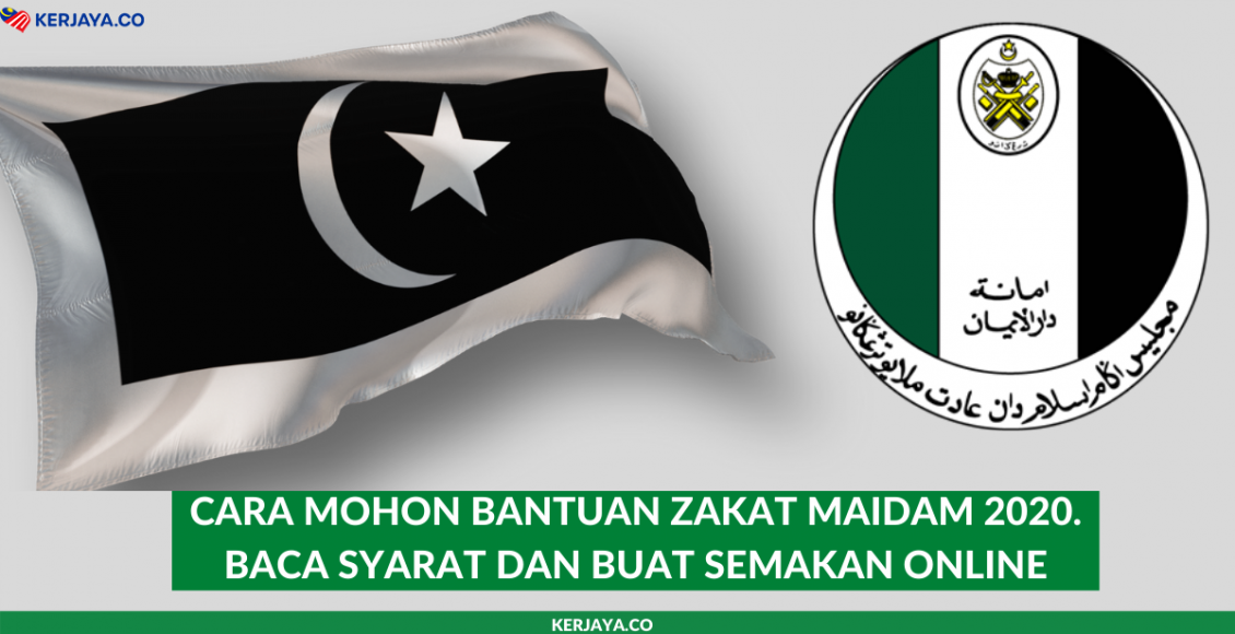 Cara Mohon Bantuan Zakat MAIDAM 2020. Baca Syarat Dan Buat Semakan Online