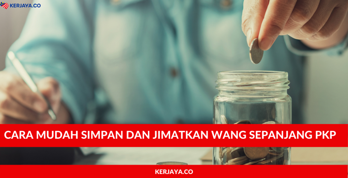 Cara Mudah Simpan Dan Jimatkan Wang Sepanjang PKP