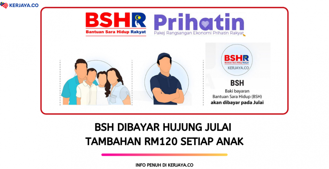 BSH Dibayar Hujung Julai, Tambahan RM120 Setiap Anak