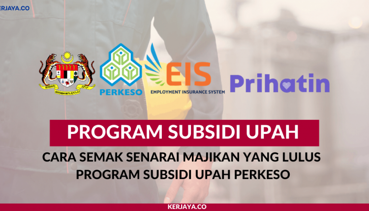 Copy of Semakan Senarai Majikan Yang Lulus Program Subsidi Upah PERKESO