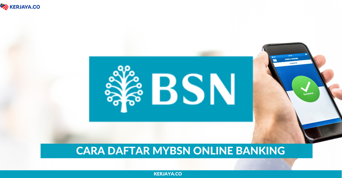 Cara Daftar MyBSN Online Banking 2020 Yang Ramai Pengguna ...