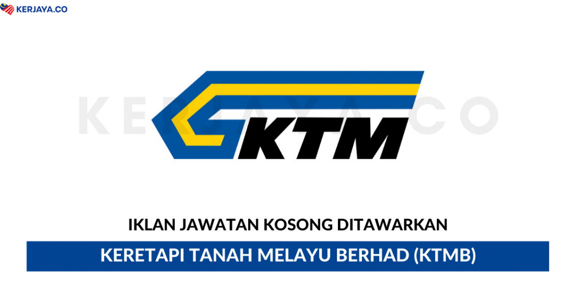 Jawatan Kosong Terkini Keretapi Tanah Melayu Berhad KTMB Penolong