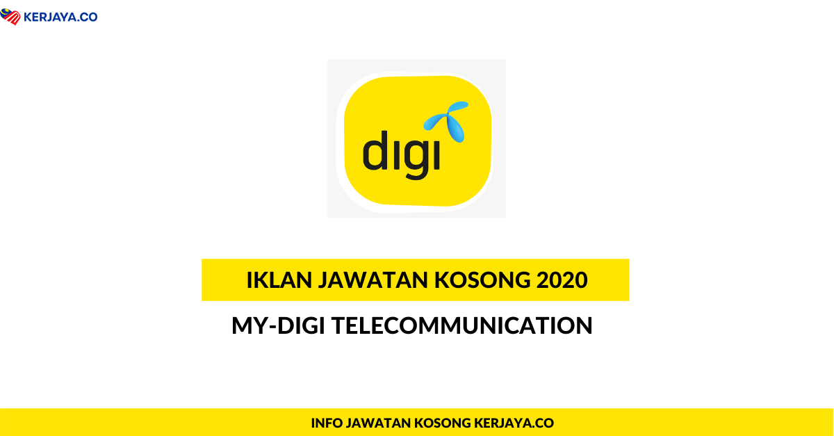 MY-DiGi Telecommunication Sdn Bhd • Kerja Kosong Kerajaan