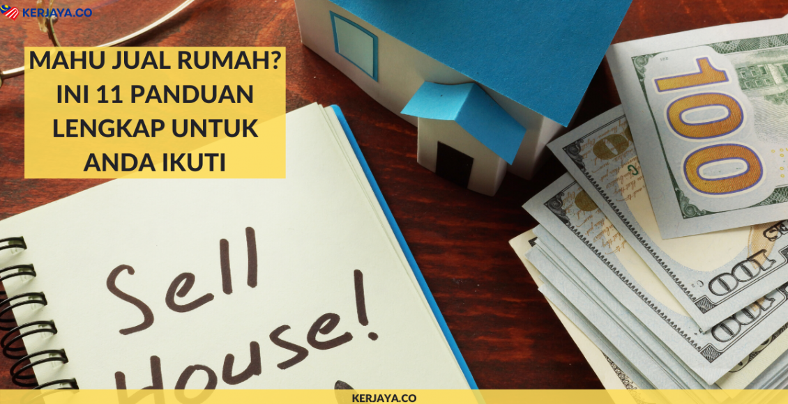 Mahu Jual Rumah? Ini 11 Panduan Lengkap Untuk Anda Ikuti