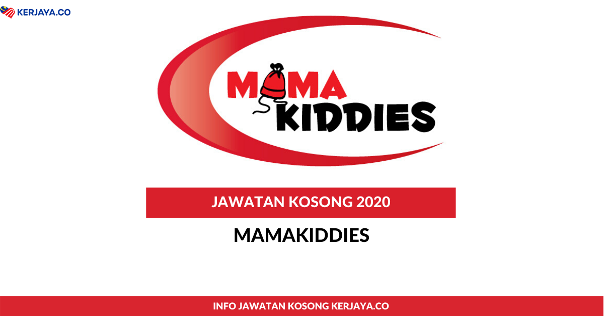 Mamakiddies _ Office Assistant • Kerja Kosong Kerajaan