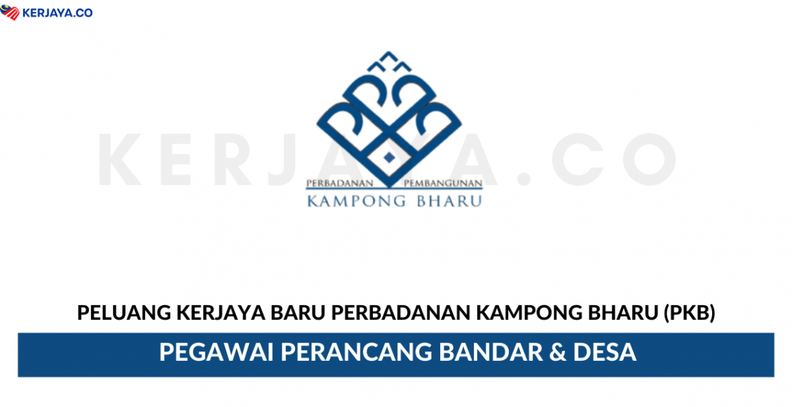 Perbadanan Kampong Bharu (PKB) ~ Pegawai Perancang Bandar & Desa