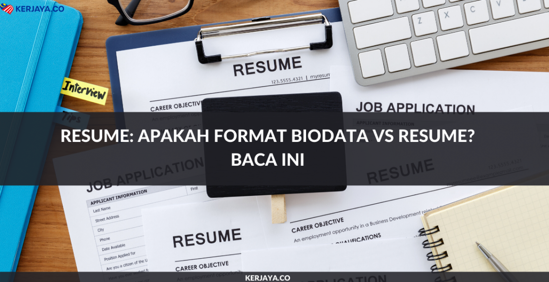 Resume: Apakah Format Biodata vs Resume? Baca ini