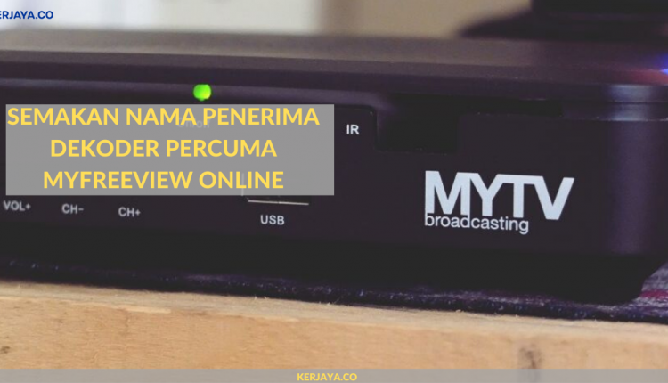 Semakan Nama Penerima Dekoder Percuma MyFreeView Online