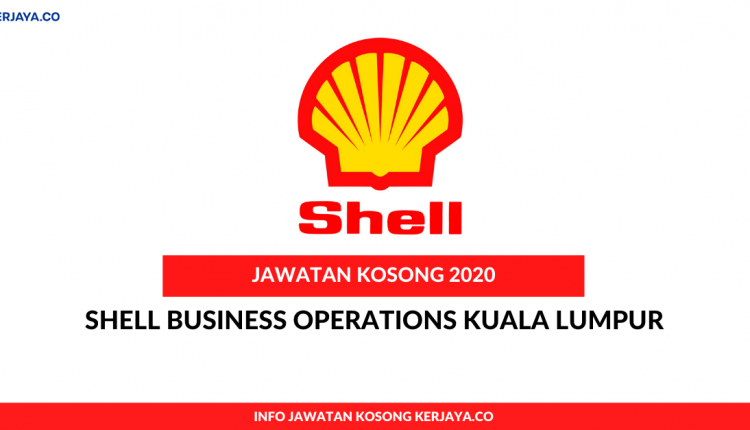 Shell Business Operations Kuala Lumpur • Kerja Kosong Kerajaan