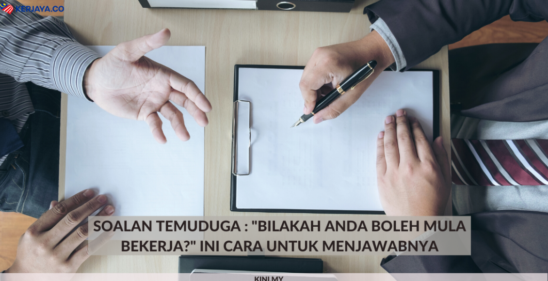 Soalan Temuduga _ _Bilakah Anda Boleh Mula Bekerja__ Ini Cara Untuk Menjawabnya