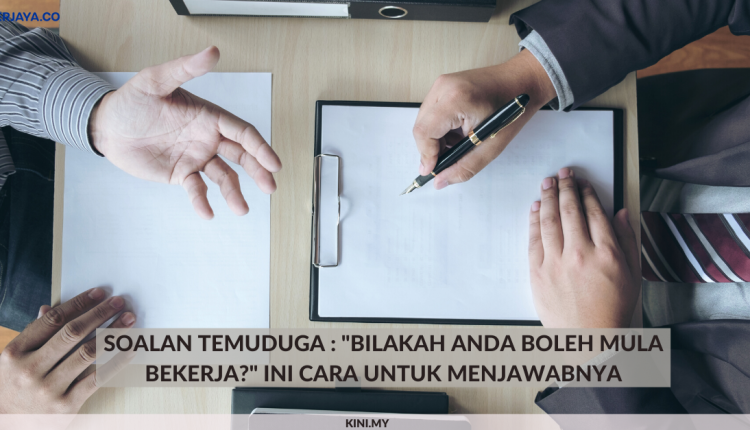 Soalan Temuduga _ _Bilakah Anda Boleh Mula Bekerja__ Ini 