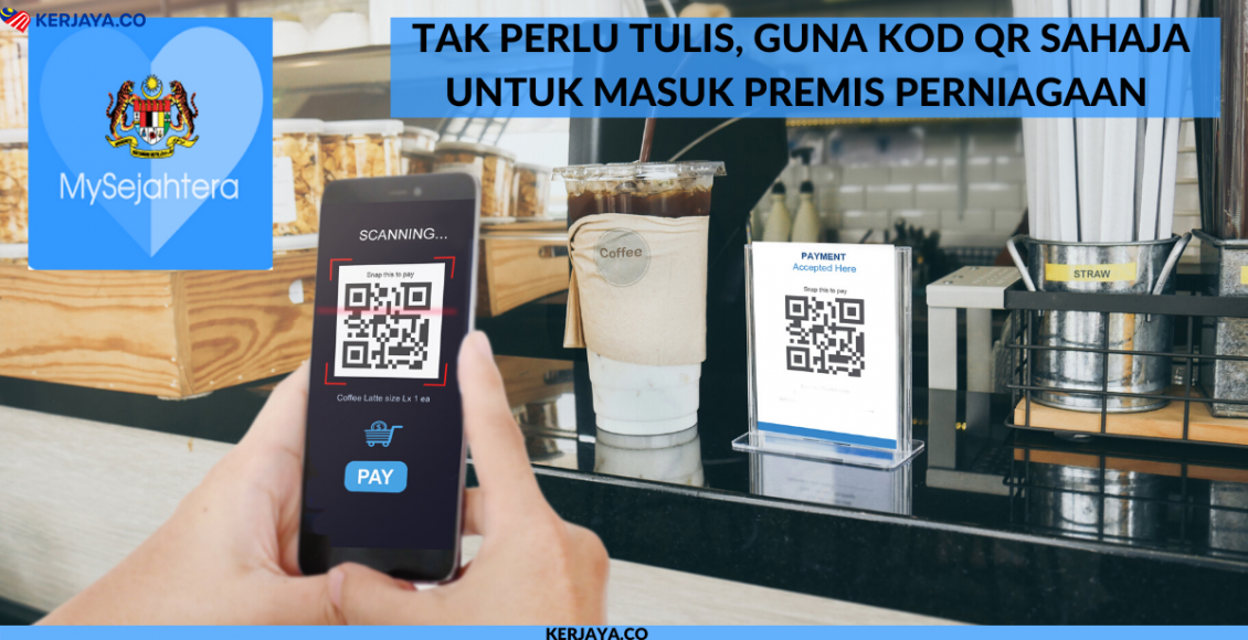 Tak Perlu Tulis, Guna Kod QR Sahaja Untuk Masuk Premis Perniagaan