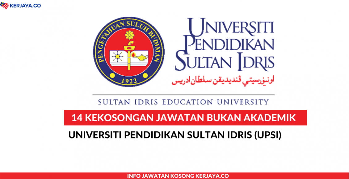 14 Kekosongan Jawatan Bukan Akademik Universiti Pendidikan Sultan Idris (UPSI)
