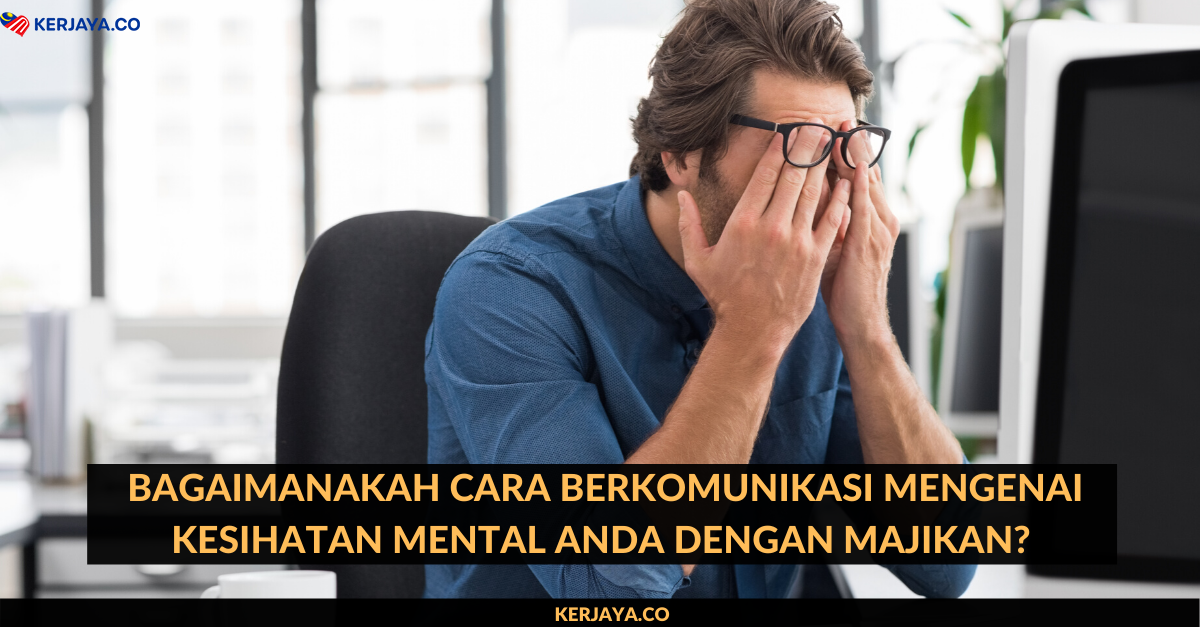 Bagaimanakah Cara Berkomunikasi Mengenai Kesihatan Mental 