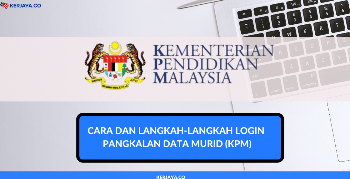 Cara Dan Langkah-Langkah Login Aplikasi Pangkalan Data Murid (KPM)