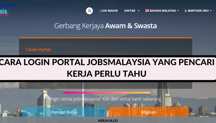Cara Login Portal JobsMalaysia Yang Pencari Kerja Perlu Tahu (1)
