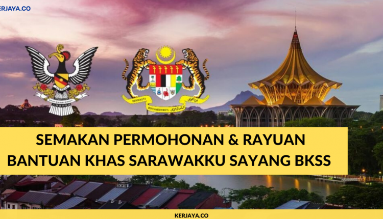 Semakan Permohonan & Rayuan Bantuan Khas Sarawakku Sayang 