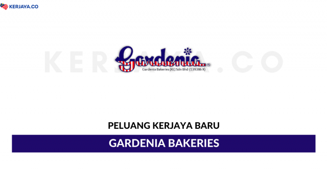 Gardenia Bakeries ~ Pembantu Akaun, Pembantu Pengurus & Pelbagai Jawatan