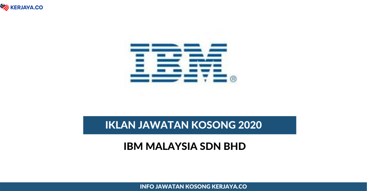 IBM Malaysia ~ Pelbagai Kekosongan Jawatan