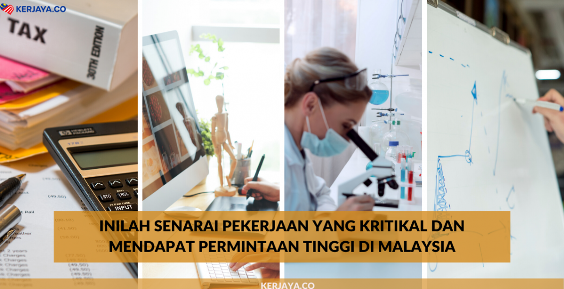 Inilah Senarai Pekerjaan Yang Kritikal Dan Mendapat Permintaan Tinggi Di Malaysia