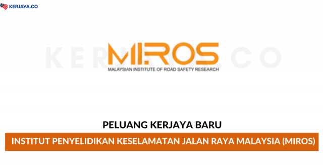Institut Penyelidikan Keselamatan Jalan Raya Malaysia (MIROS) ~ Pekerja Sambilan Harian (Pembangunan Sistem)