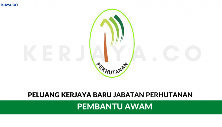 Jabatan Perhutanan • Kerja Kosong Kerajaan