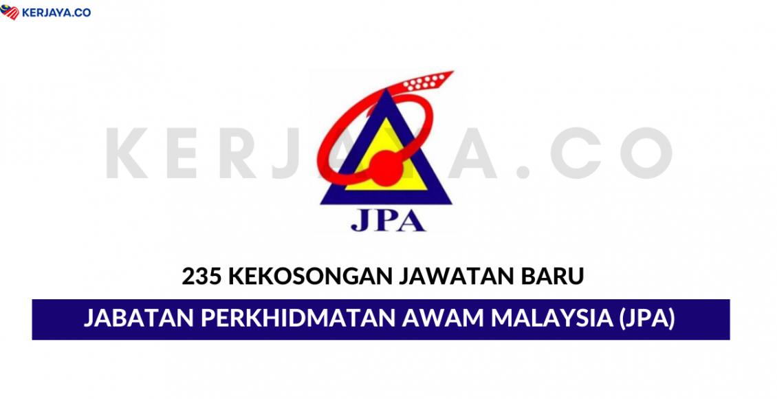 235 Kekosongan Baru Jabatan Perkhidmatan Awam (JPA)