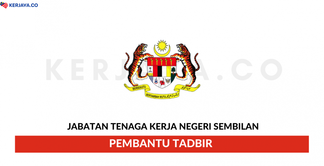 Jabatan Tenaga Kerja Negeri Sembilan ~ Pembantu Tadbir