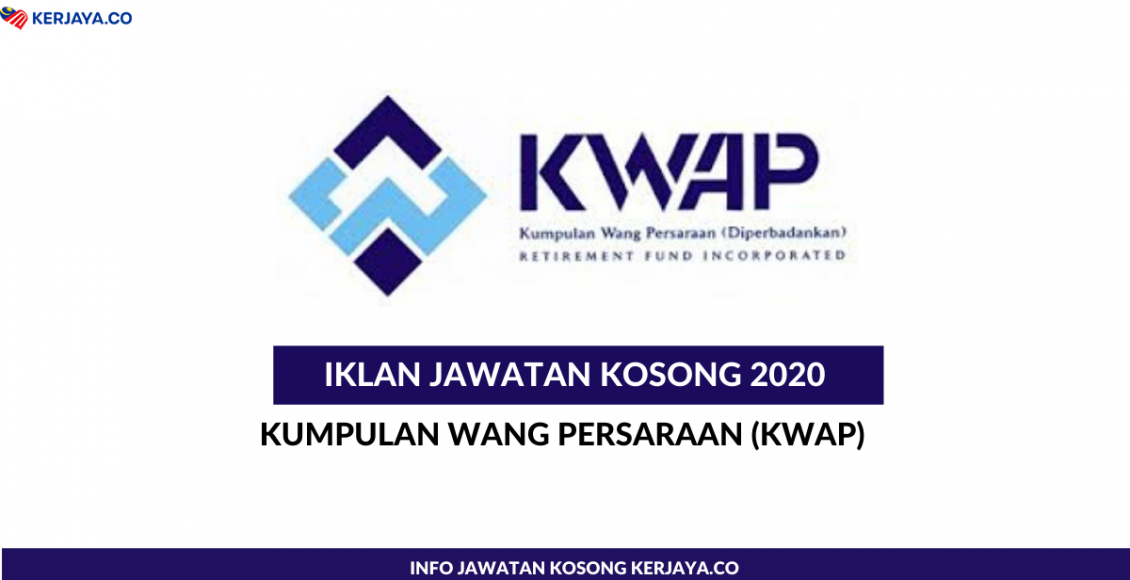 Kumpulan Wang Persaraan (KWAP) ~ Pelbagai Kekosongan Jawatan