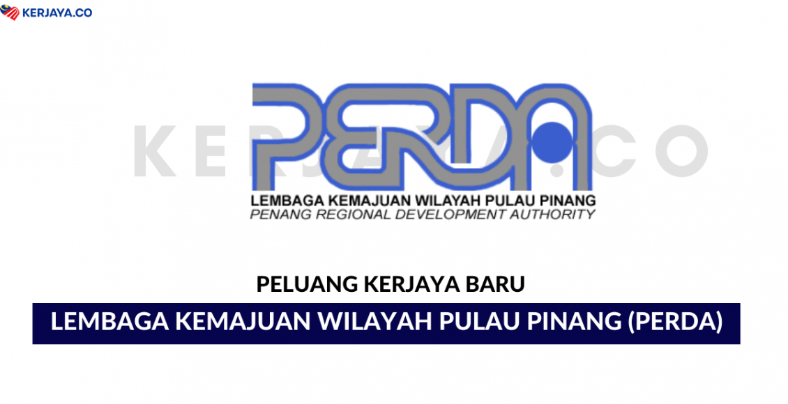 Lembaga Kemajuan Wilayah Pulau Pinang (PERDA) ~ Pegawai Tadbir & Penolong Pegawai Latihan Vokasional