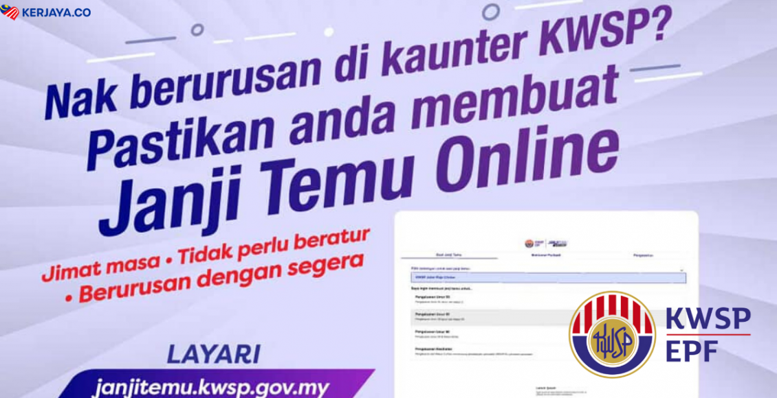 Nak Buat Urusan Di Kaunter KWSP? Buat Janji Temu Online Dulu Ya