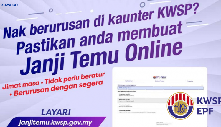 Nak Buat Urusan Di Kaunter KWSP_ Buat Janji Temu Online Dulu Ya