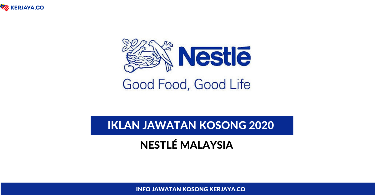 Jawatan Kosong Terkini Nestlé Malaysia ~ Pelbagai Kekosongan Jawatan ...