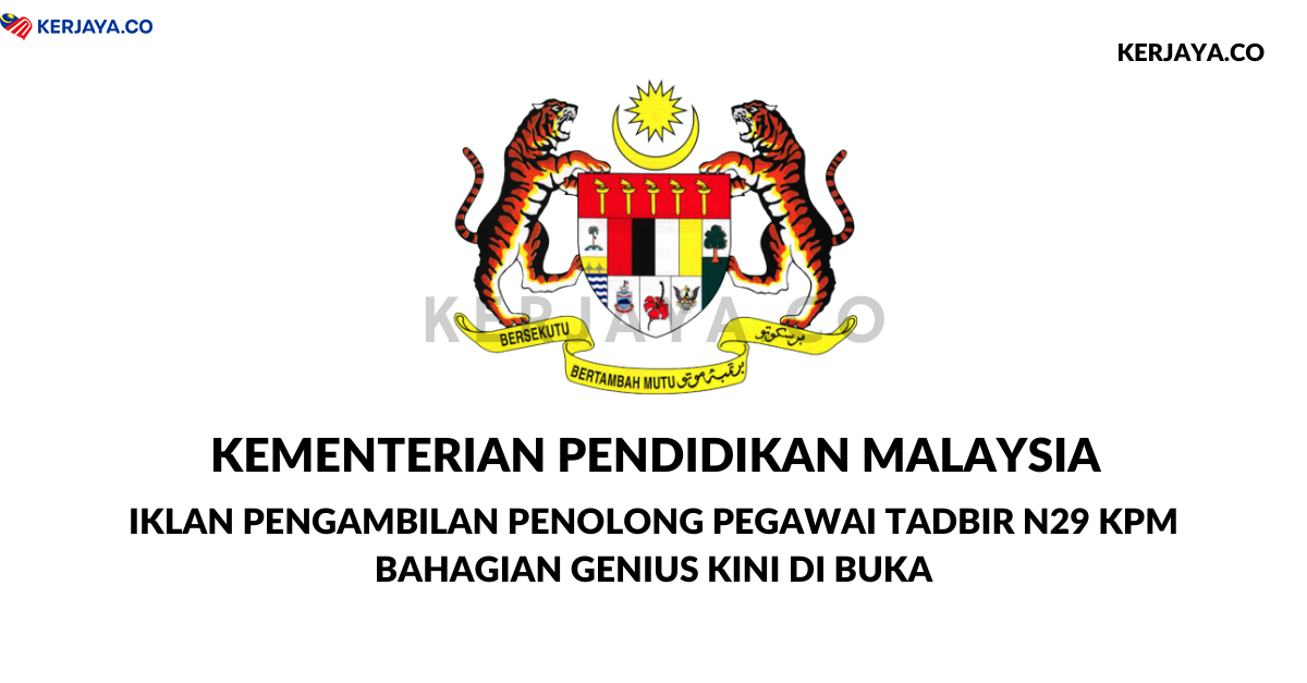Jawatan Kosong Terkini Penolong Pegawai Tadbir Kementerian Pendidikan Malaysia Kpm Bahagian Genius Kerja Kosong Kerajaan Swasta