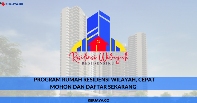 Mohon Program Rumah Residensi Wilayah, Segera Mohon & Daftar Sekarang