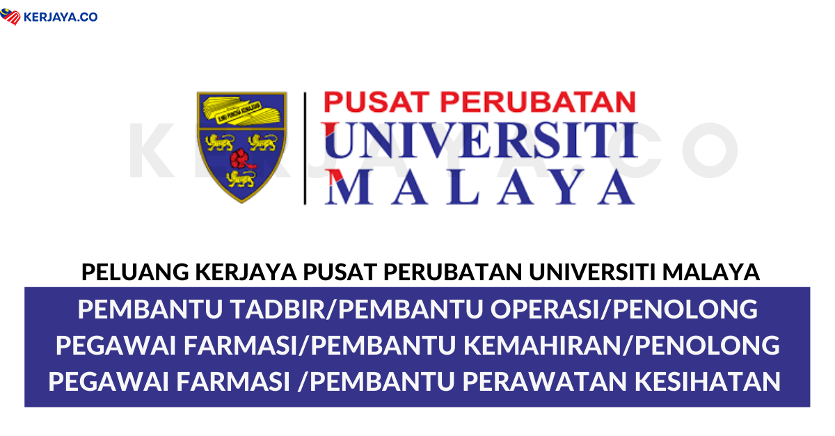 Pusat Perubatan Universiti Malaya • Kerja Kosong Kerajaan