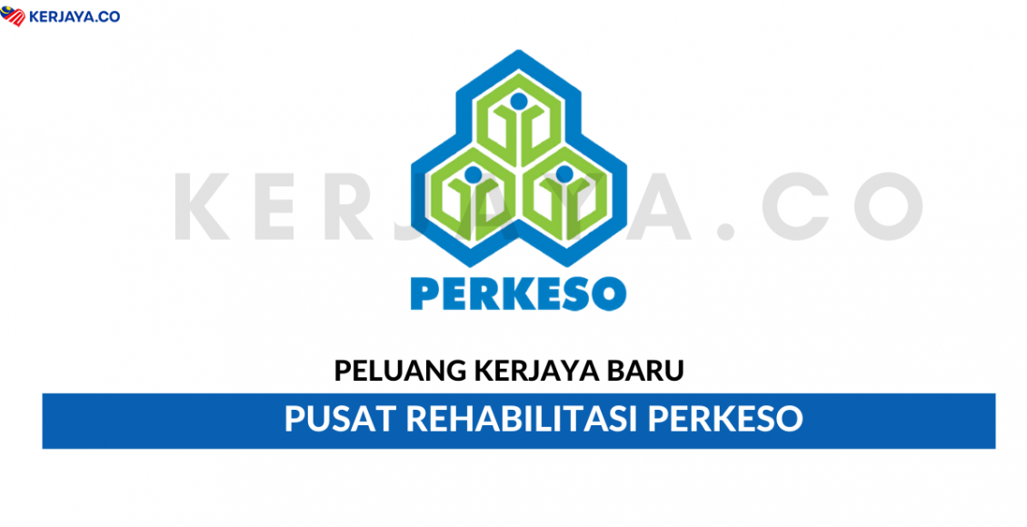Pusat Rehabilitasi PERKESO ~ Pegawai Perubatan & Pegawai Pembantu Akauntan