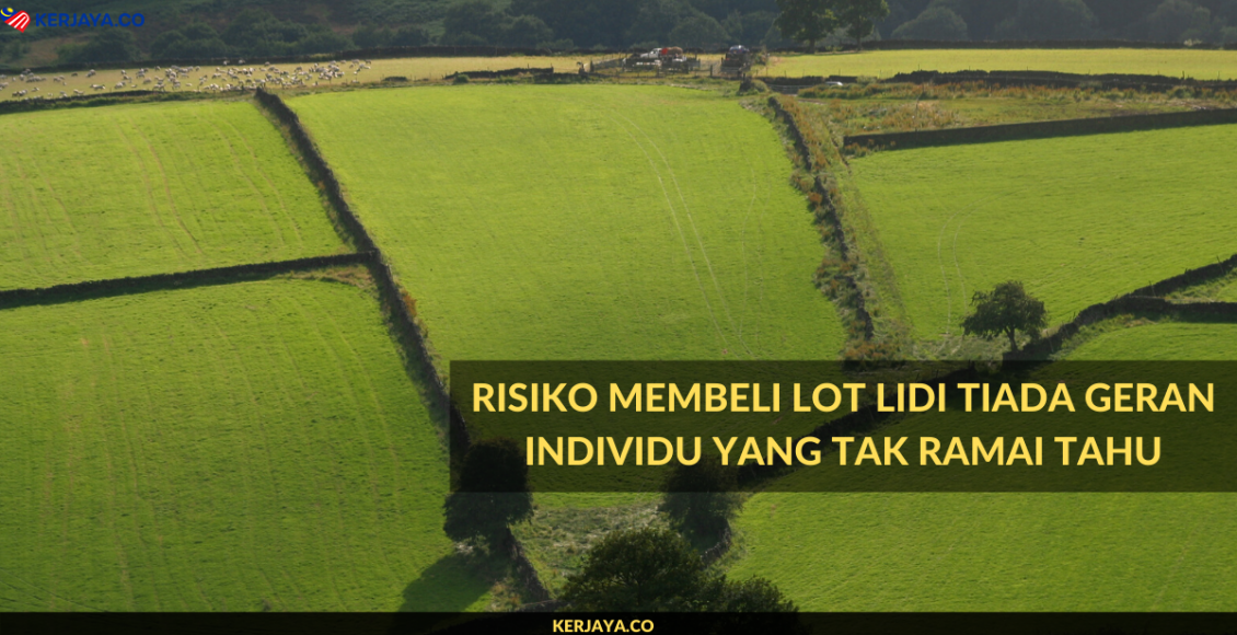 Risiko Membeli Lot Lidi Tiada Geran Individu Yang Tak Ramai Tahu