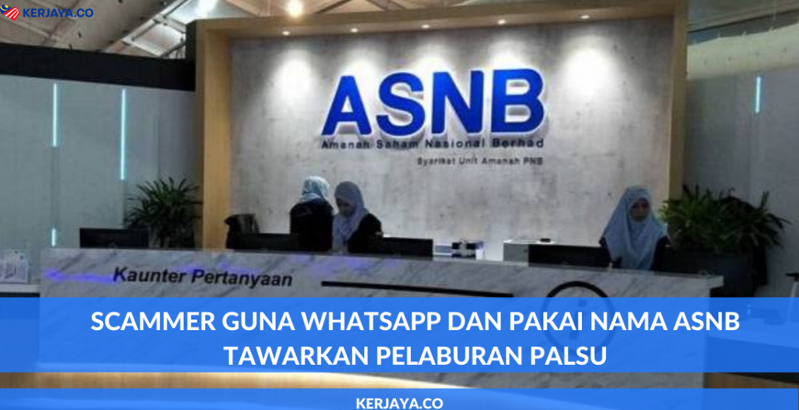 Scammer Guna Whatsapp Dan Pakai Nama ASNB Tawarkan Pelaburan Palsu