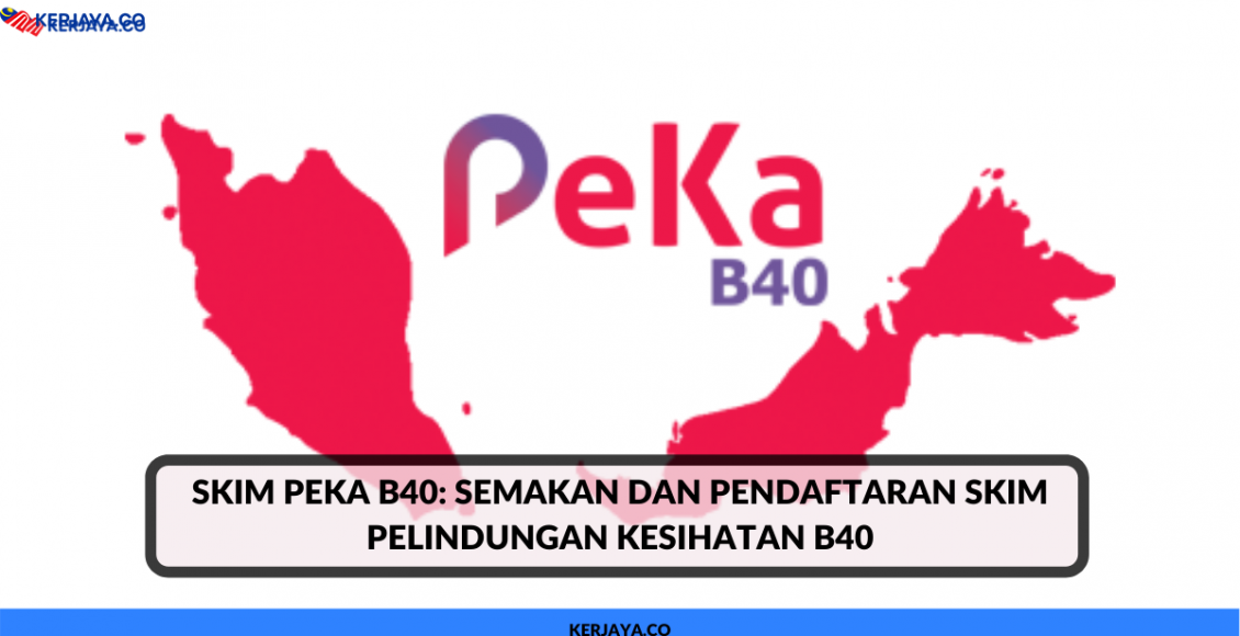 Skim PEKA B40_ Semakan dan Pendaftaran Skim Pelindungan Kesihatan B40