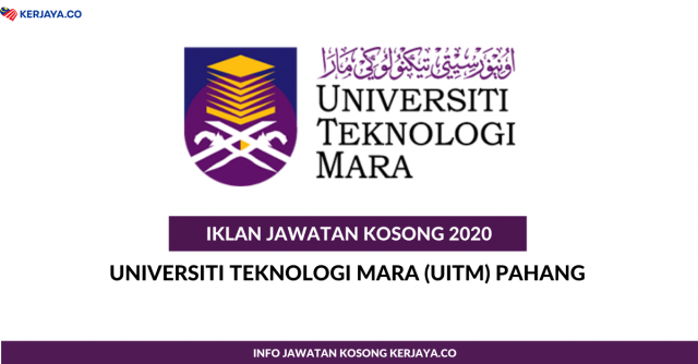 Universiti Teknologi Mara (UiTM) Pahang ~ Pembantu Operasi, Pembantu Kemahiran & Pelbagai Jawatan Pentadbiran