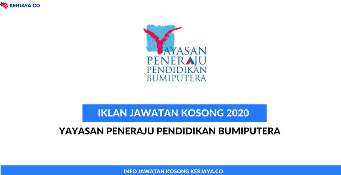 Yayasan Peneraju Pendidikan Bumiputera ~ Pelbagai Kekosongan Jawatan