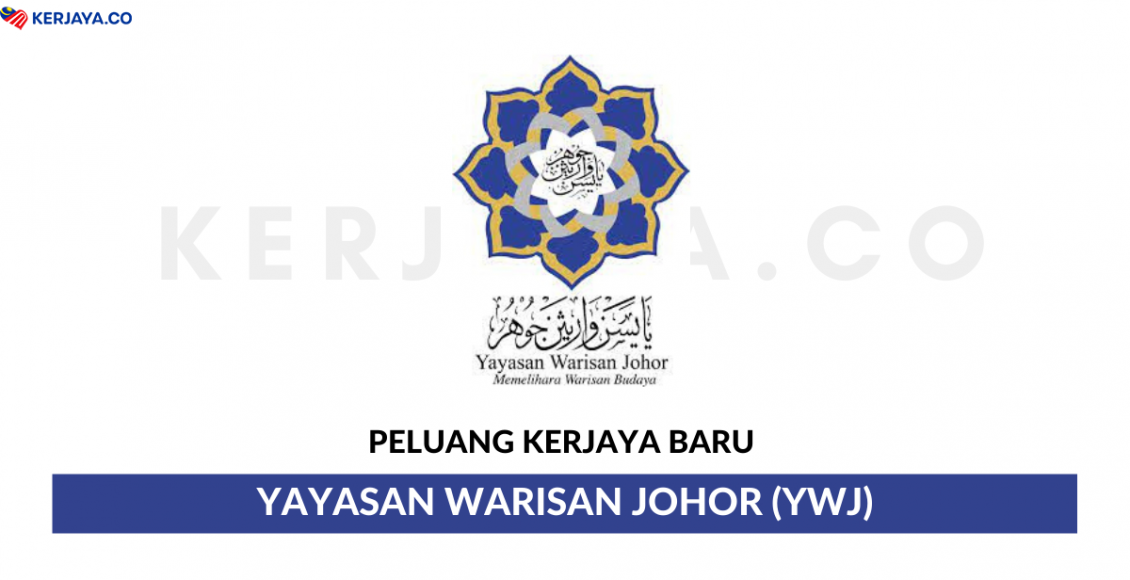Yayasan Warisan Johor (YWJ) ~ Pembantu Operasi, Pegawai Kebudayaan & Pelbagai Jawatan