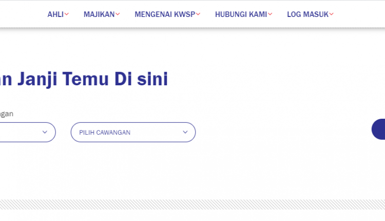 Nak Buat Urusan Di Kaunter KWSP? Buat Janji Temu Online Dulu Ya