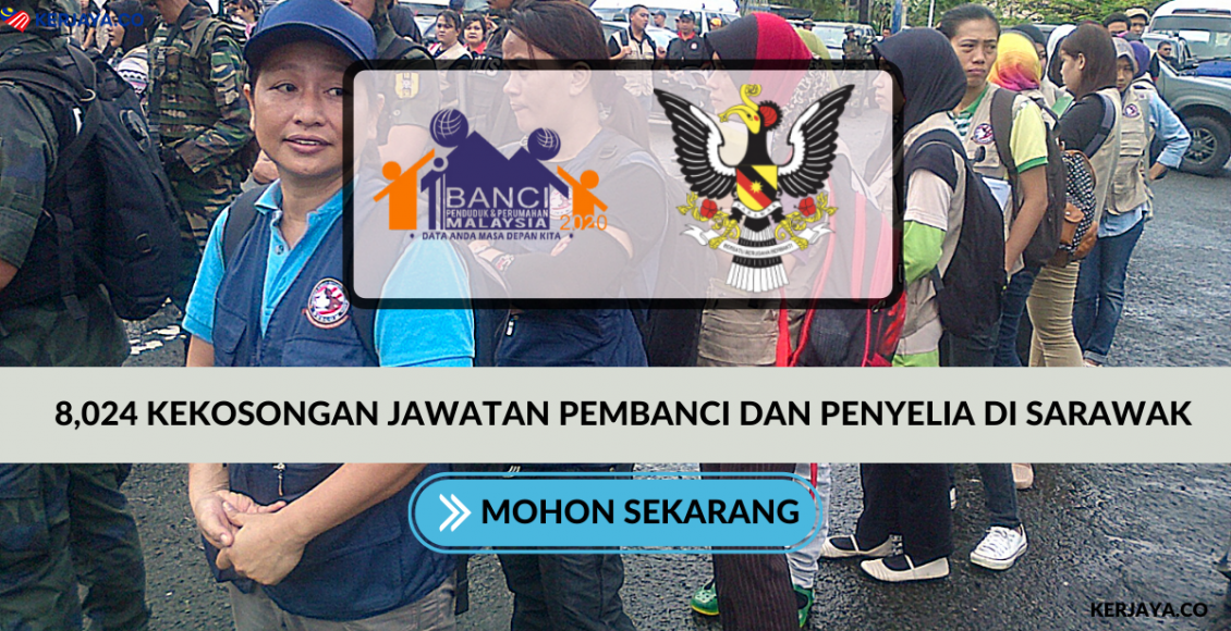 8,024 Kekosongan Jawatan Pembanci Dan Penyelia Di Sarawak