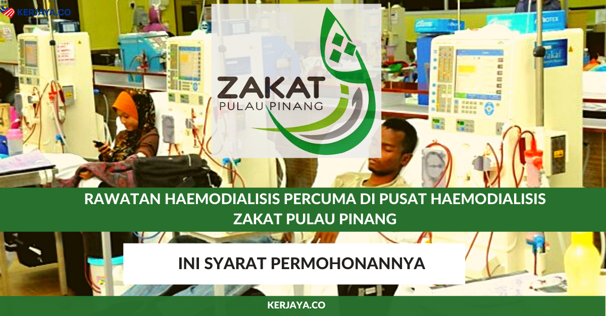 Rawatan Haemodialisis Percuma Di Pusat Haemodialisis Zakat ...