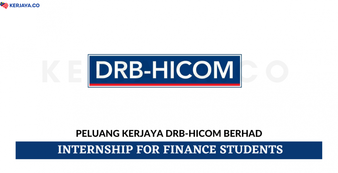 DRB-Hicom Berhad ~ Internship For Finance Students